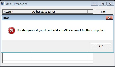 'it is dangerous if you do not add a UniOTP account for this computer' message